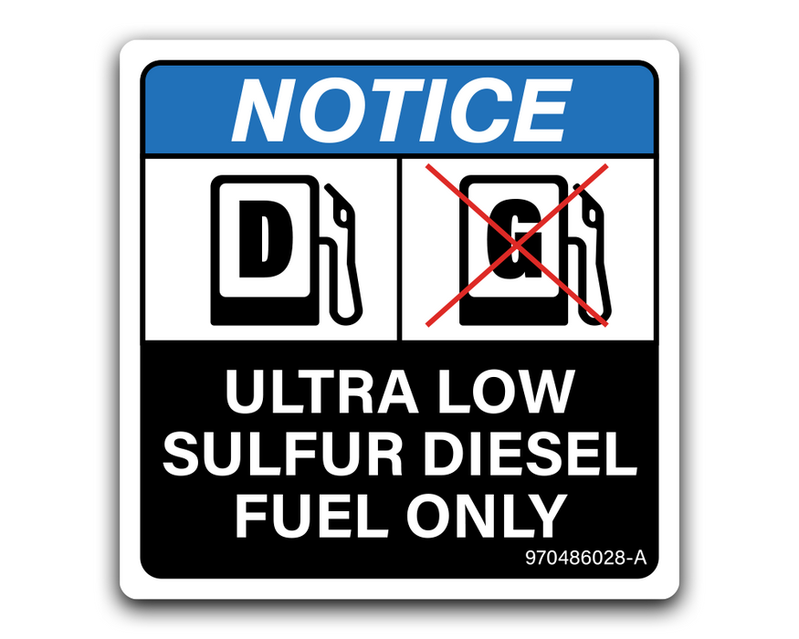 NOTICE - ULTRA LOW SULFUR DIESEL FUEL ONLY