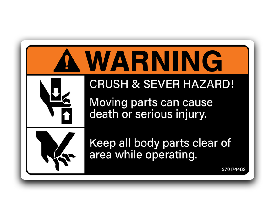 WARNING: CRUSH & SEVER HAZARD
