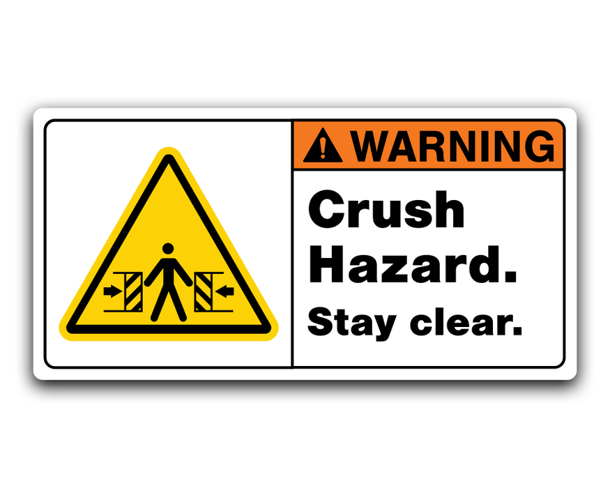 WARNING - Crush Hazard - Stay Clear