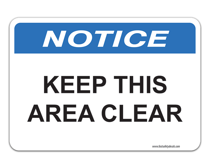 NOTICE - KEEP THIS AREA CLEAR