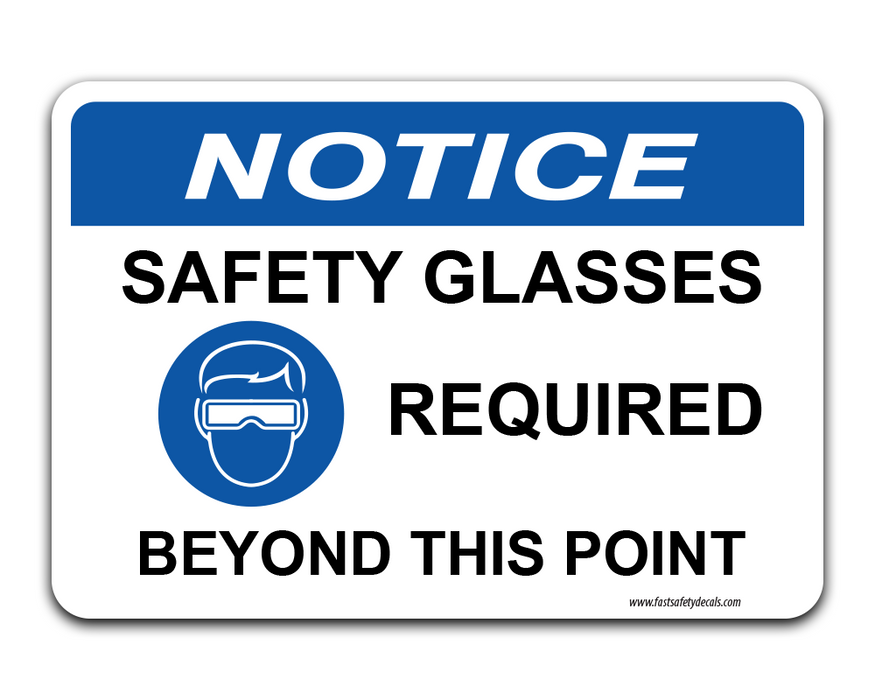 NOTICE - SAFETY GLASSES REQUIRED BEYOND THIS POINT